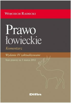 Prawo łowieckie - Radecki Wojciech