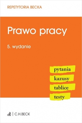 Prawo pracy Pytania Kazusy Tablice Testy - Angelika Grzelachowska-Larek, Grzegorz Larek, Barzycka-Banaszczyk Małgorzata