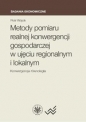 Metody pomiaru realnej konwergencji gospodarczej w ujęciu regionalnym i lokalnym. Konwergencja równoległa - Piotr Wójcik