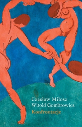 Konfrontacje - Miłosz Czesław, Gombrowicz Witold