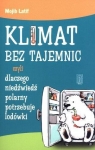 Klimat bez tajemnic czyli dlaczego niedźwiedź polarny potrzebuje Latif Mojib