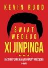 Świat według Xi Jinpinga. Jak Chiny zmieniają globalny porządek Kevin Rudd .