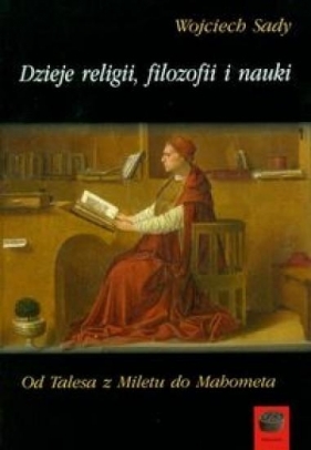 Dzieje religii filozofii i nauki - Sady Wojciech