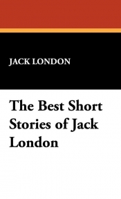 The Best Short Stories of Jack London