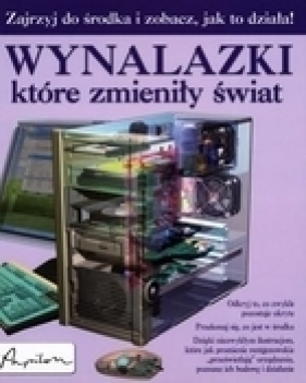 Wynalazki które zmieniły świat Zajrzyj do środka - Oxlade Chris