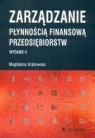 Zarządzanie płynnością finansową przedsiębiorstw Magdalena Grabowska