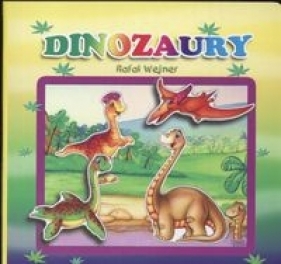 Dinozaury - Wejner Rafał