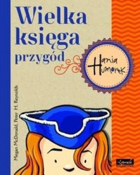 Hania Humorek Wielka Księga Przygód część 2 - Megan McDonald