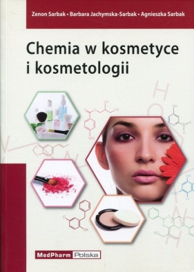 Chemia w kosmetyce i kosmetologii - Sarbak Zenon