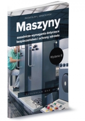 Maszyny Zasadnicze wymagania dotyczące bezpieczeństwa i ochrony zdrowia