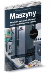 Maszyny Zasadnicze wymagania dotyczące bezpieczeństwa i ochrony zdrowia - Siemiątkowski Przemysław