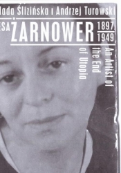 Teresa Żarnowerówna (1897-1949). Artystka końca... - Turowski Andrzej