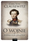O wojnie Podręcznik stratega Carl von Clausewitz
