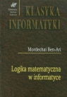 Logika matematyczna w informatyce Ben- Ari Mordechai