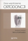 Zarys współczesnej ortodoncji Podręcznik dla studentów i lekarzy