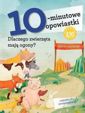 10-minutowe opowiastki: Dlaczego zwierzęta...