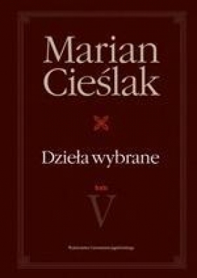 Dzieła wybrane Tom 5 Prawo karne materialne - Cieślak Marian<br />
