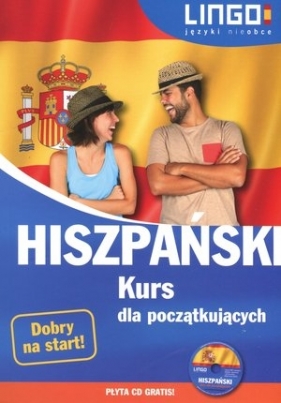 Hiszpański Kurs dla początkujących + CD - Możdżyńska Julia, Szczepanik Małgorzata, Jannasz Justyna, Zgliczyńska Danuta