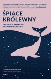 Śpiące królewny. Tajemnicze przypadki ze świata neurologii - Suzanne O'Sullivan