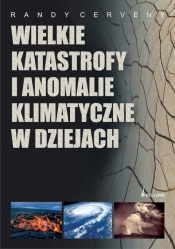 Wielkie katastrofy i anomalia klimatyczne w dziejach