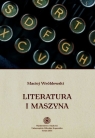 Literatura i maszyna Maciej Wróblewski