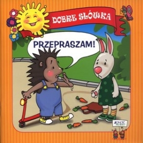 Dobre słówka Przepraszam - Skwark Dorota
