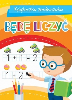 Książeczka zerówczaka. Będę liczyć - Anna Wiśniewska