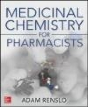 Organic Chemistry of Medicinal Agents Adam Renslo