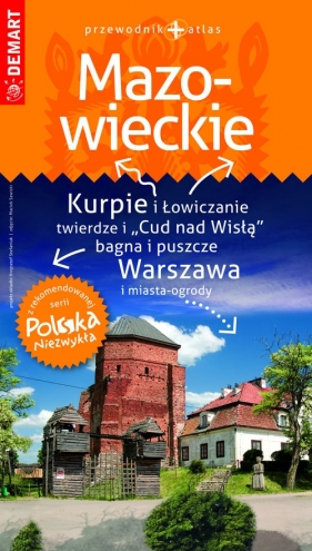 Mazowieckie przewodnik + atlas Polska Niezwykła - Opracowanie zbiorowe