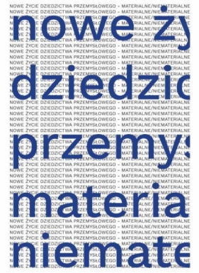Nowe życie dziedzictwa przemysłowego... - Łukasz Gaweł, Weronika Pokojska, Agnieszka Pudełko