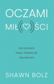Oczami miłości - Shawn Bolz