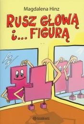 Rusz głową i figurą - Hinz Magdalena