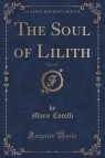 The Soul of Lilith, Vol. 2 of 3 (Classic Reprint) Corelli Marie