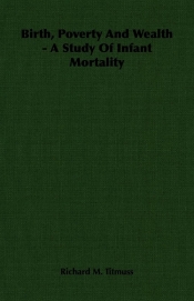 Birth, Poverty And Wealth - A Study Of Infant Mortality