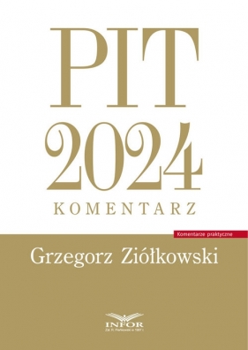 PIT 2024 komentarz - Ziółkowski Grzegorz