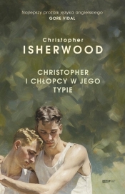 Christopher i chłopcy w jego typie - Isherwood Christopher