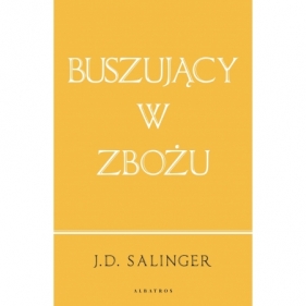 Buszujący w zbożu (wydanie jubileuszowe) J.D. Salinger