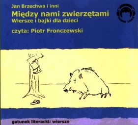 Między nami zwierzętami (Audiobook) - Jan Brzechwa