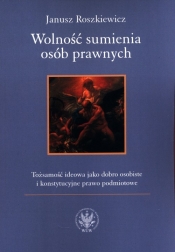 Wolność sumienia osób prawnych - Janusz Roszkiewicz