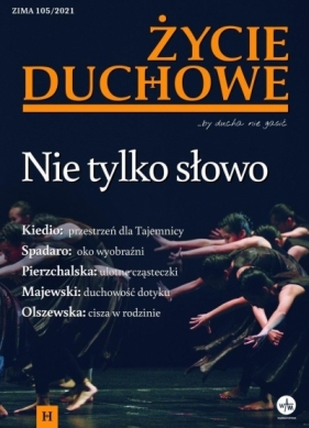Życie Duchowe 105/2021 (Zima) Nie tylko słowo - Jacek Siepsiak SJ