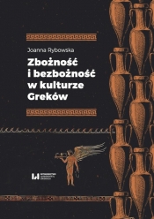 Zbożność i bezbożność w kulturze Greków - Rybowska Joanna