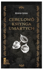Cebulowŏ ksiynga umartych - Mirosław Syniawa