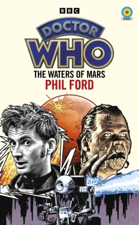 Doctor Who The Waters of Mars - Phil Ford