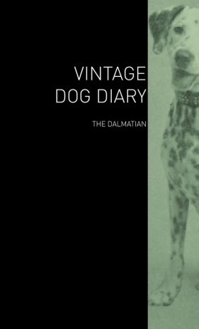 The Vintage Dog Diary - The Dalmatian - Various