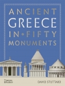 Ancient Greece in50 Monuments David Stuttard