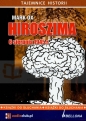 Hiroszima 6 sierpnia 1945 roku (Audiobook) - Mark Ox