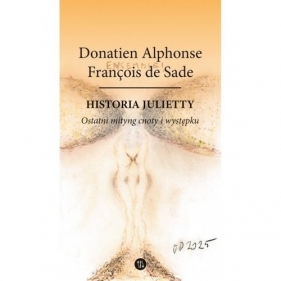 Historia Julietty Tom 6. Ostatni mityng cnoty i występku - Donatien Alphonse François de Sade