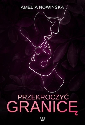 Przekroczyć granicę - Amelia Nowińska