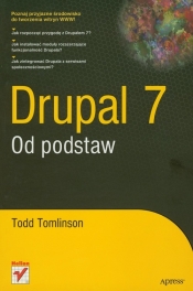 Drupal 7 Od podstaw - Todd Tomilson