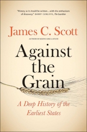 Against the Grain - James C. Scott